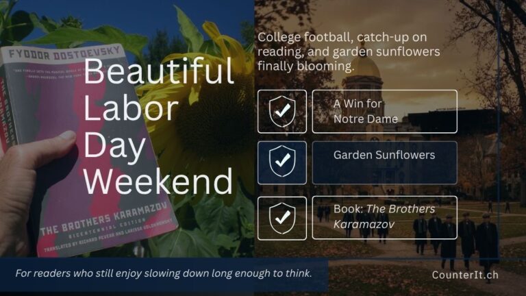 Notre Dame college football season opener, catching-up on reading, and blooming garden sunflowers. - Book: "The Brothers Karamazov" by Dostoevsky - For readers who still enjoy slowing down long enough to think.