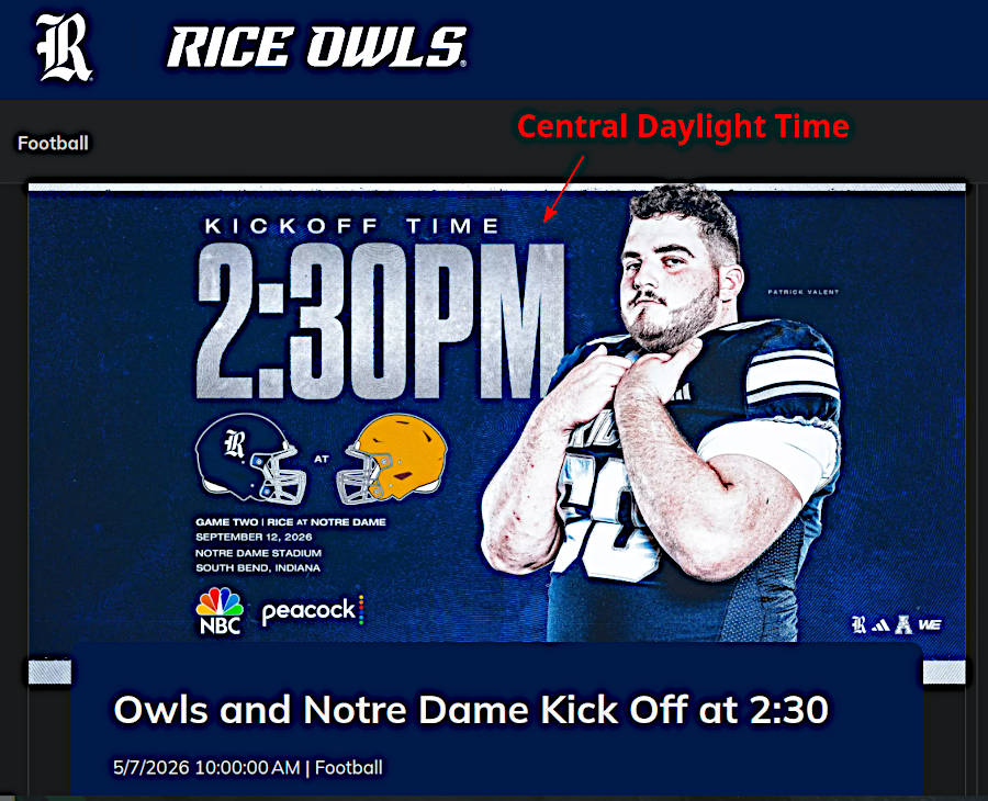 Notre Dame–Rice football game begins at 3:30 pm ET. Rice University—based in Houston—is on Central Time